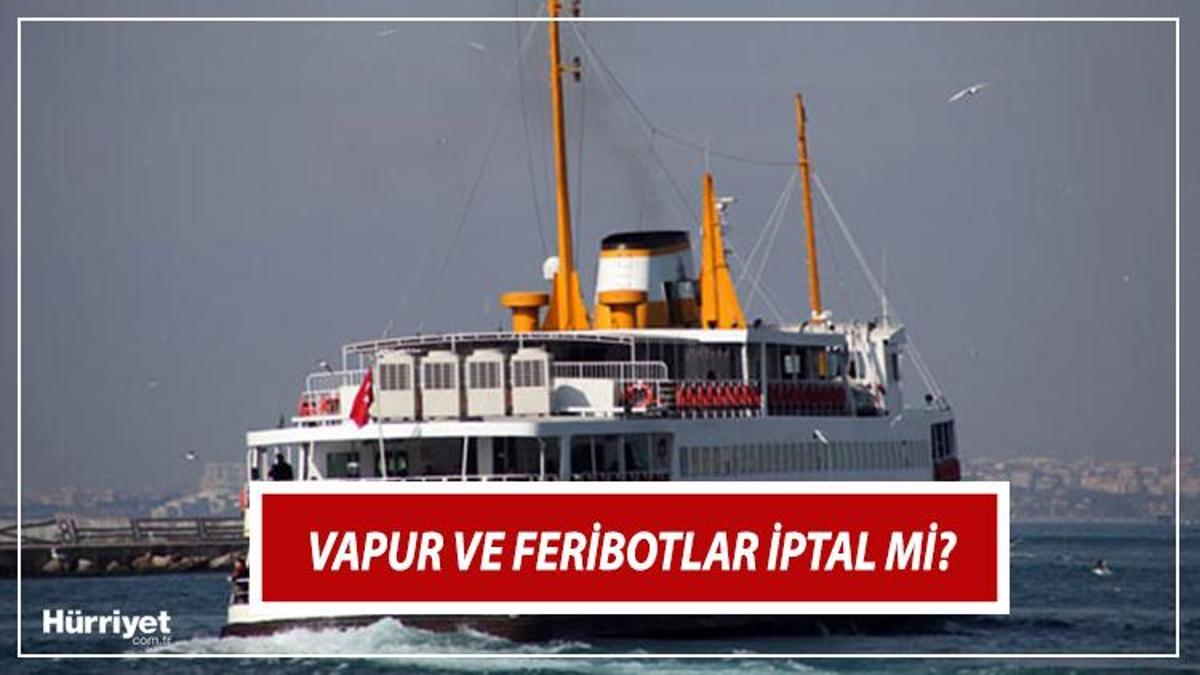 Feribot Ve Vapur Seferleri Iptal Mi? İDO, BUDO Ve Arabalı Feribotlar ...