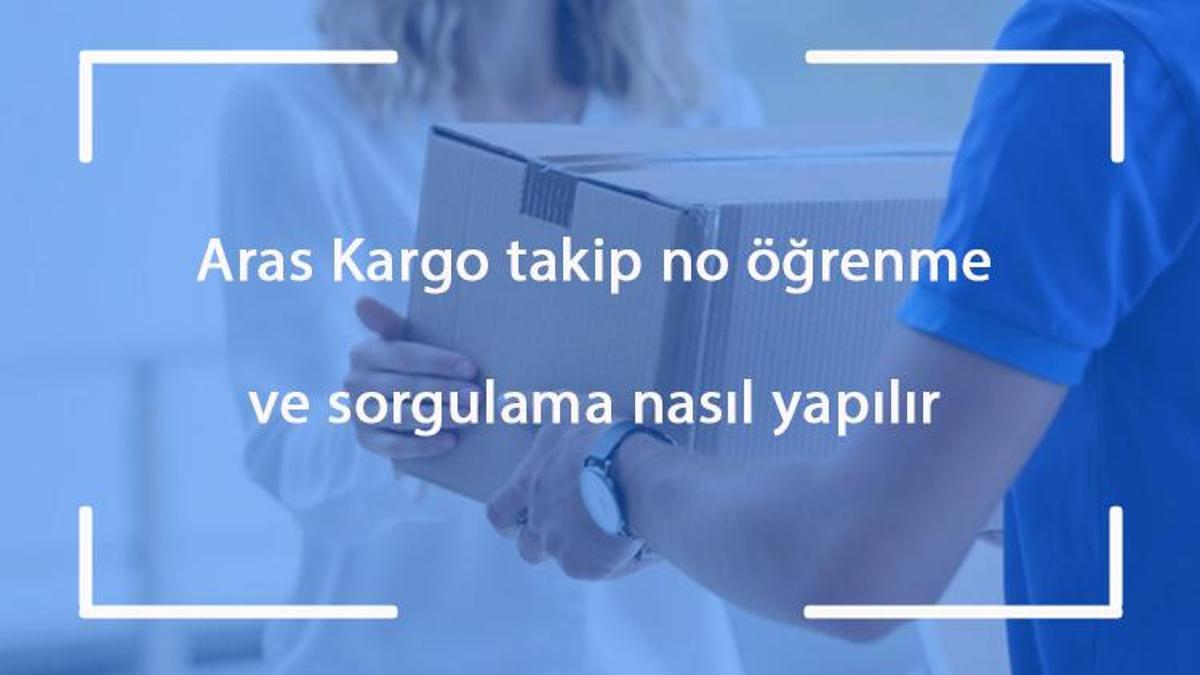 Aras Kargo takip no öğrenme ve sorgulama - Aras Kargo'da kargo ile