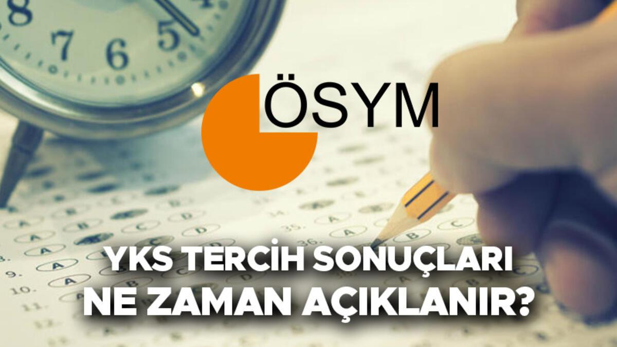 YKS TERCİH SONUÇLARI açıklandı mı, ne zaman açıklanır? 2022 üniversite