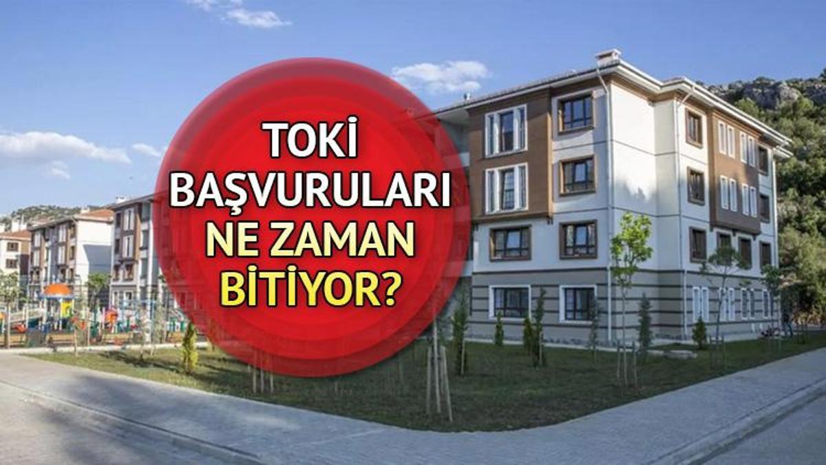 TOKİ Başvuruları Ne Zaman Bitiyor, Son Gün Nedir? Sosyal Konut Ve Arsa ...