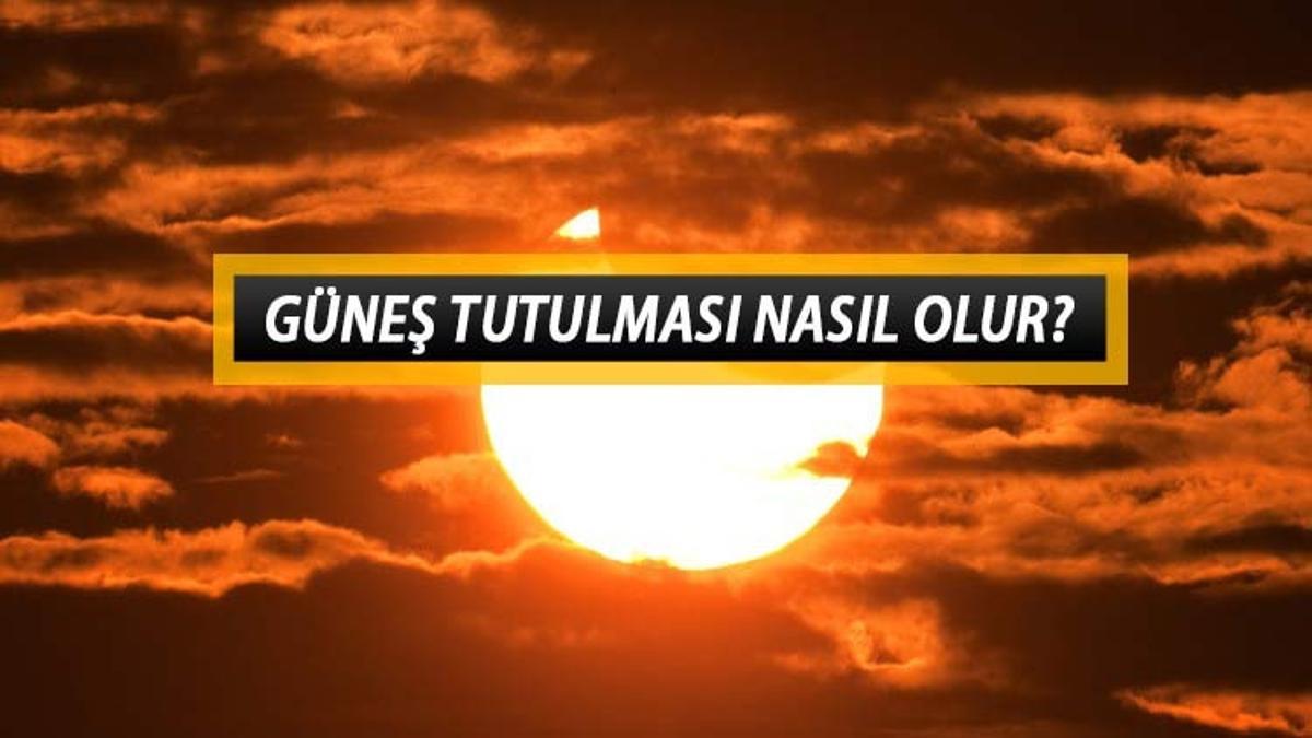 Güneş tutulması nasıl olur, ne zaman gerçekleşir? Güneş tutulmasında Ay
