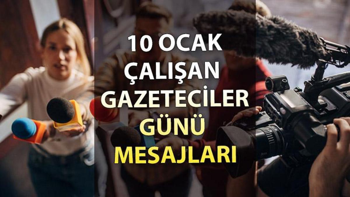 10 Ocak Çalışan Gazeteciler Günü Mesajları Ve Sözleri 2023 (RESİMLİ ...