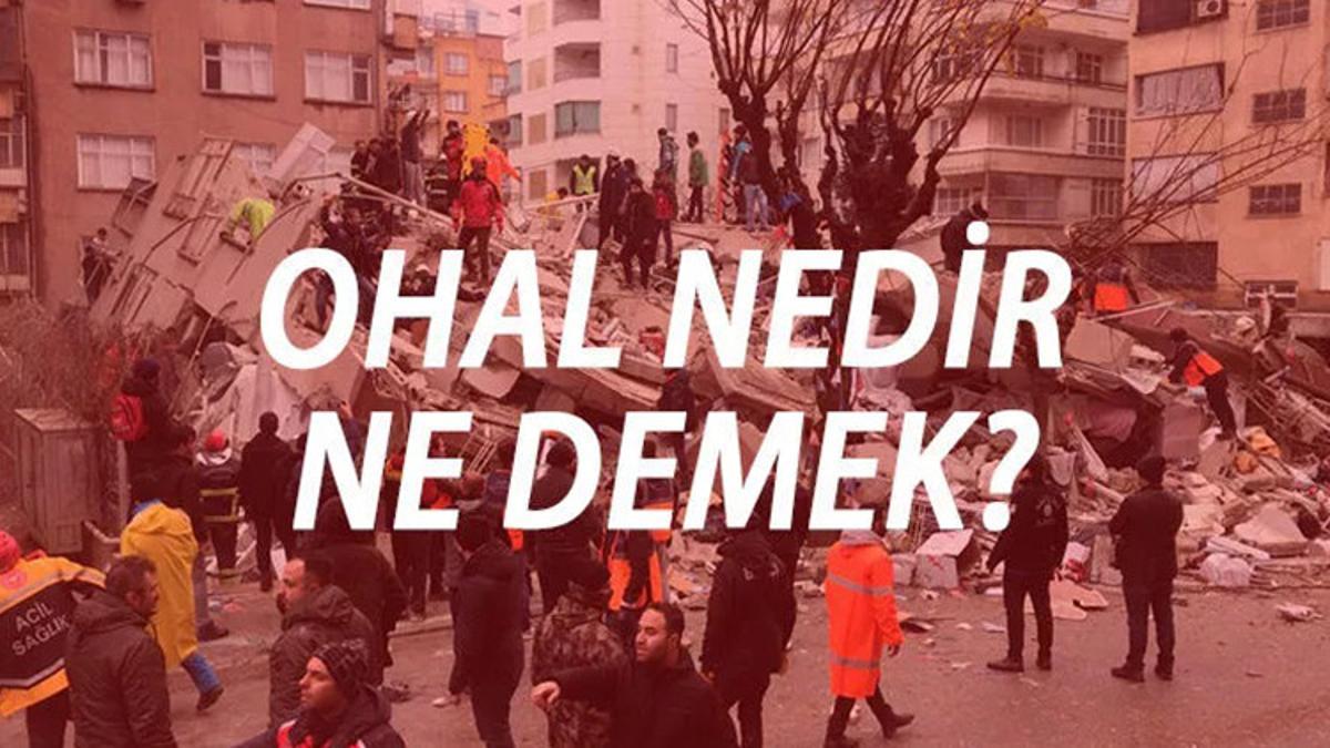OHAL NEDİR, hangi illerde ilan edildi?