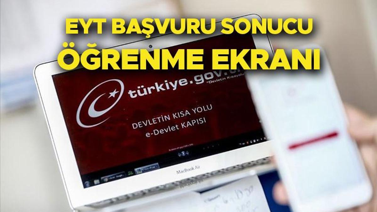 EYT BAŞVURU TAKİP SORGULAMA EKRANI (e-Devlet.gov.tr) | EYT Emeklilik ...