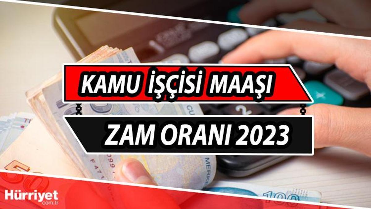 KAMU İŞÇİSİ MAAŞ ZAMMI 2023: En Düşük Kamu Işçisi Maaşı Ne Kadar Oldu ...