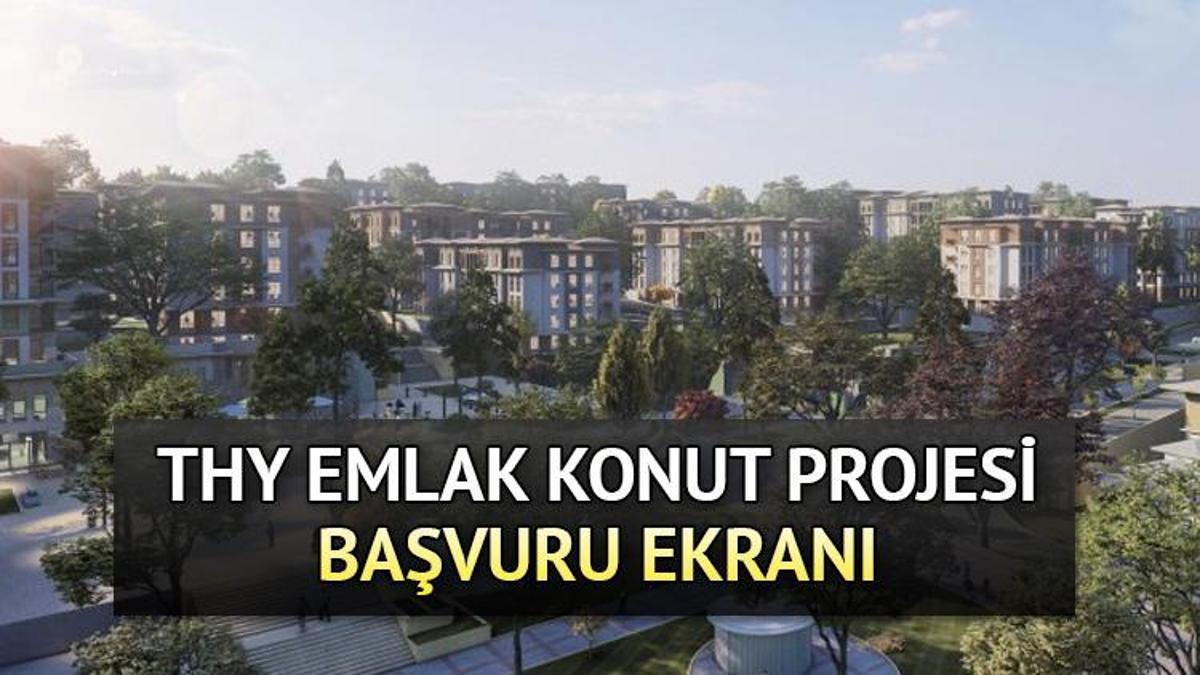 THY EMLAK KONUT PROJESİ BAŞVURU SAYFASI | 2023 THY Emlak Konut ...