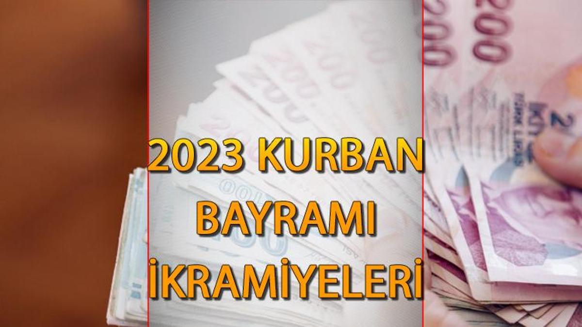 KURBAN BAYRAMI EMEKLİ İKRAMİYESİ NE ZAMAN YATACAK? || 2023 Emekli ...