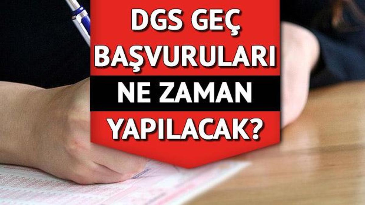 DGS GEÇ BAŞVURU TARİHİ 2023 | DGS Geç Başvuru ücreti Ne Kadar ...