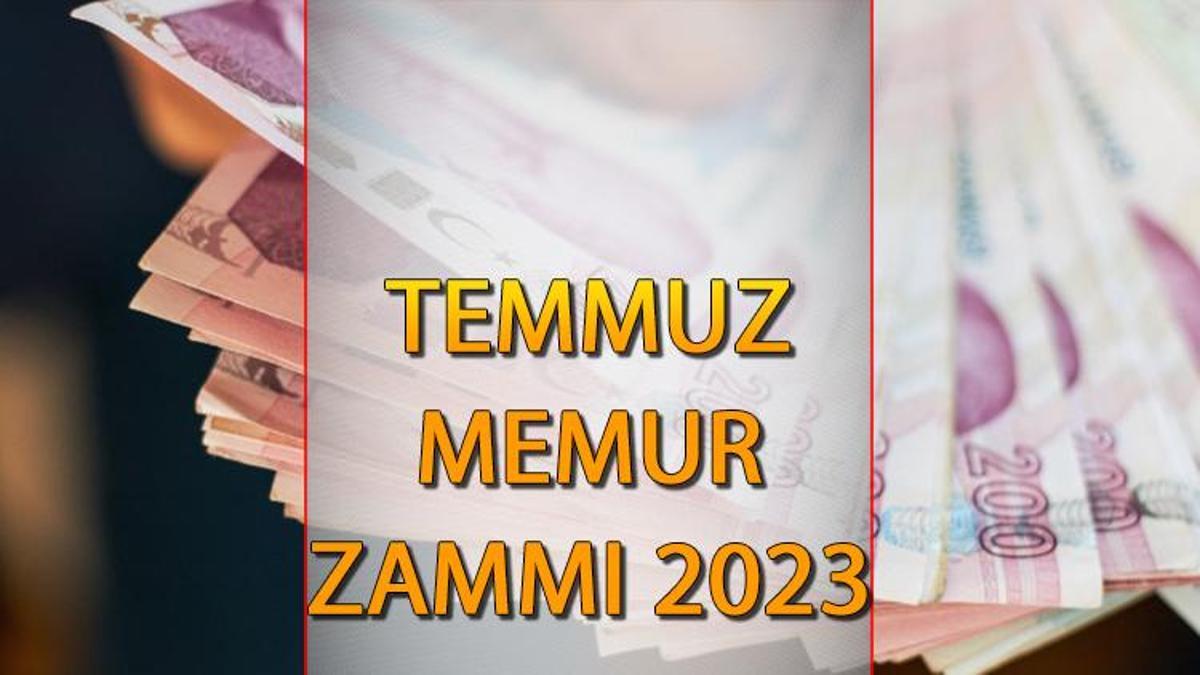 MEMUR MAAŞ ZAMMI 2023 SON DURUM 2023 | Temmuz Memur Maaş Zammı Ne Kadar ...