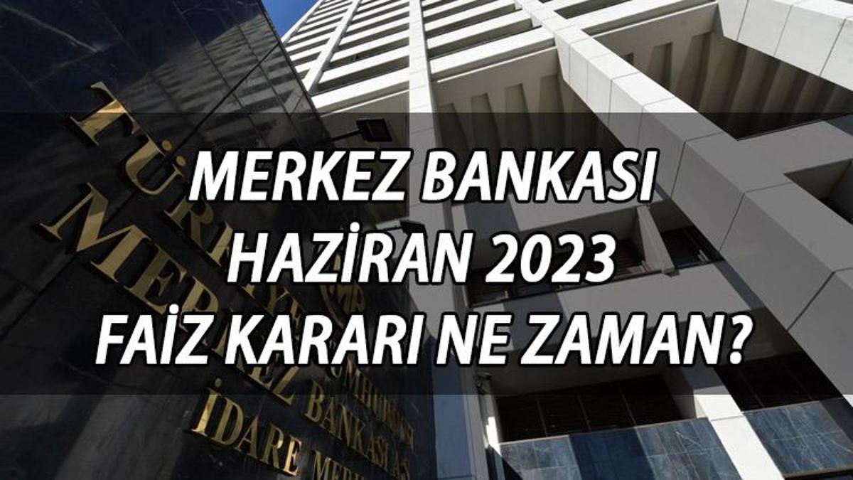 MERKEZ BANKASI HAZİRAN TOPLANTISI 2023 || Merkez Bankası Haziran 2023 ...