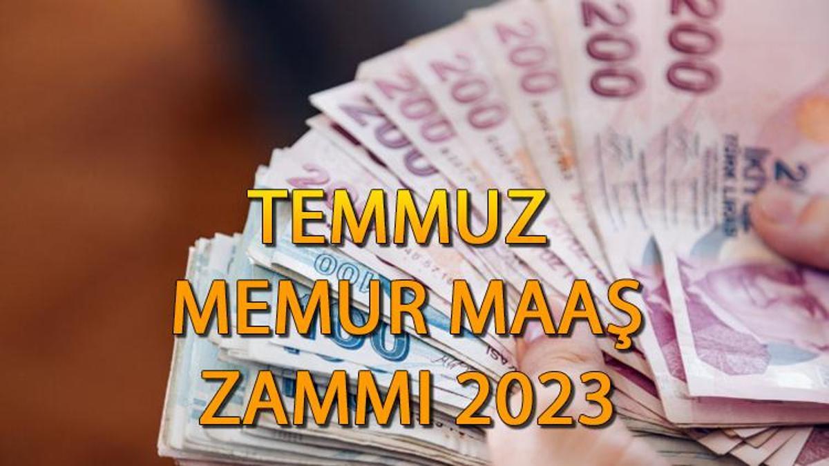 MEMUR MAAŞ ZAMMI 2023 SON DAKİKA || Temmuz Memur Maaş Zammı Ne Zaman ...