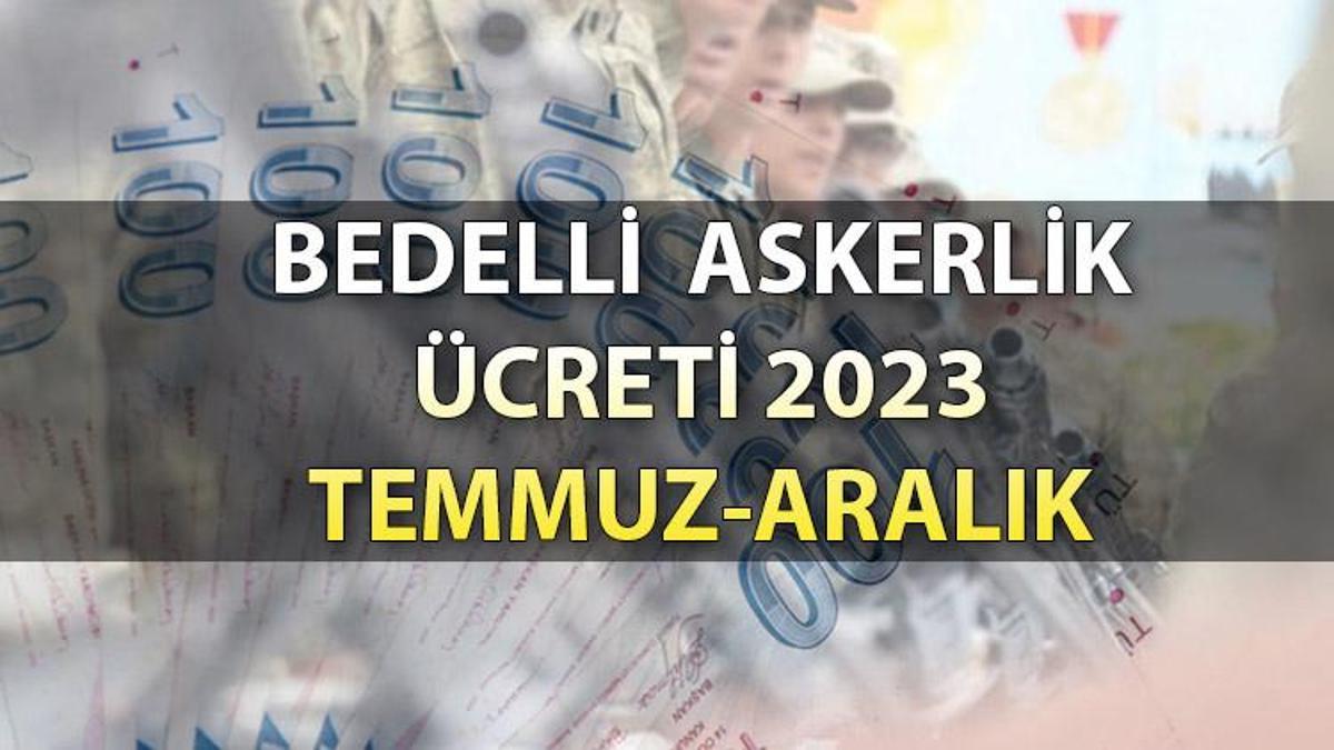 ZAMLI BEDELLİ ASKERLİK ÜCRETİ BELLİ OLDU MU? 2023 MSB Temmuz-Aralık ...