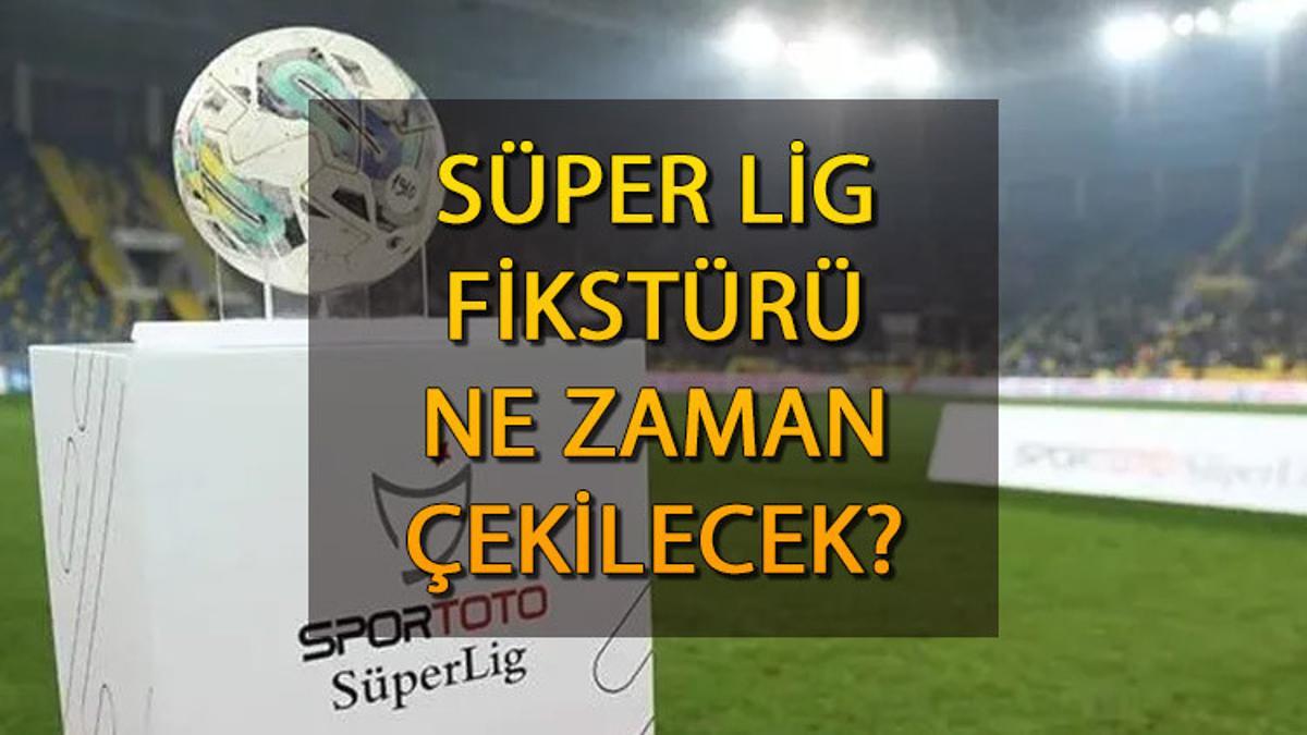 Süper Lig fikstürü çekildi mi, hangi tarihte? 20232024 sezonu Süper