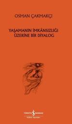 Anlam, yaşamak için ayağa kalkınca başlar