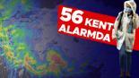 56 kent alarmda: İstanbul için saat verildi