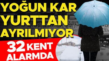 Yoğun kar yağışı Türkiyeyi terk etmiyor 32 kentte alarm... Peş peşe uyarılar