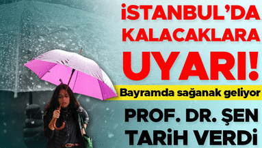 Kurban Bayramında hava nasıl olacak Bayramda İstanbulda kalacaklar dikkat: Sağanak geliyor