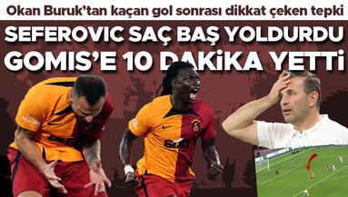 Ümraniyespor-Galatasaray maçına Haris Seferovic damgası Okan Buruk çok sinirlendi, Gomise 8 dakika yetti