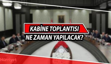 Kabine Toplantısı ne zaman? İşte Bakanlar Kurulu toplantısı hakkında son gelişmeler Kabine Toplantısı ne zaman? İşte Bakanlar Kurulu toplantısı hakkında son gelişmeler