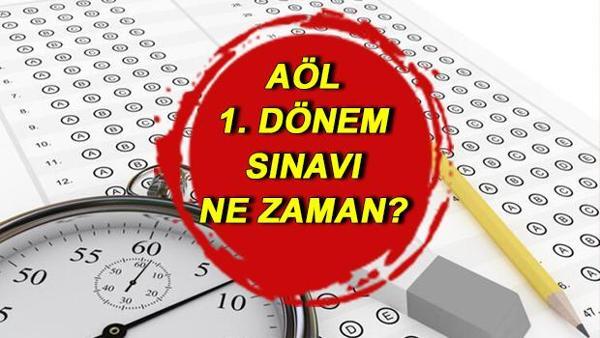 aol sinavi ne zaman yapilacak 2021 acik ogretim lisesi 1 donem sinav tarihleri son dakika haber