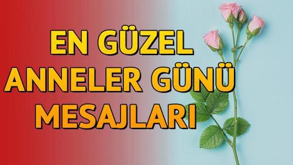 Anneler Gunu Mesajlari Gune En Degerli Anlami Katacak Iste En Guzel Mesajlar Ve Sozler