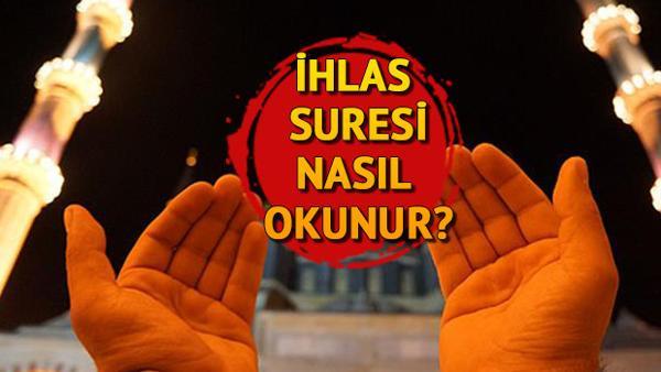 Ihlas Suresi Okunusu Kulhuvallahu Ehad Turkce Anlami Arapca Yazilisi Diyanet Meali