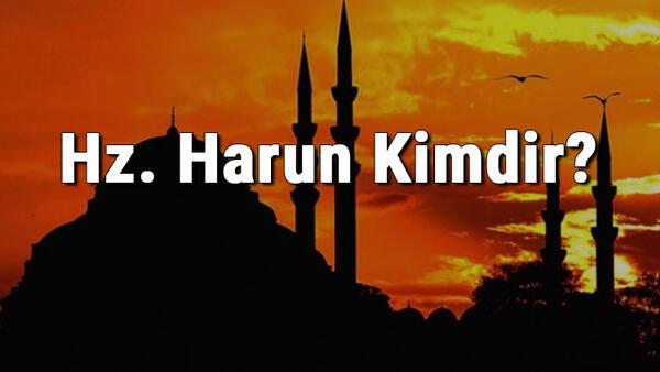 Hz Harun Kimdir Hazreti Harun A S Hayati Kissasi Meslegi Mucizeleri Ve Ilgili Ayetler Ramazan Haberleri