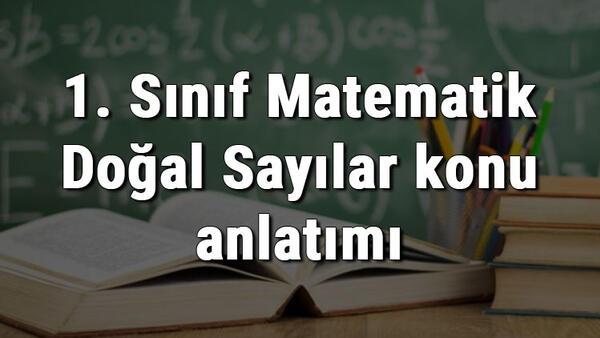 1 Sinif Matematik Dogal Sayilar Konu Anlatimi