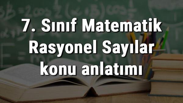 7 sinif matematik rasyonel sayilar konu anlatimi