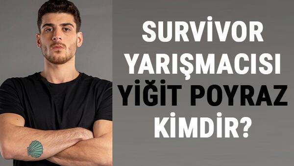 Survivor Yigit Poyraz Kimdir Survivor 2021 Yarismacisi Poyraz In Hayati Ve Biyografisiyle Ilgili Merak Edilenler Televizyon Haberleri