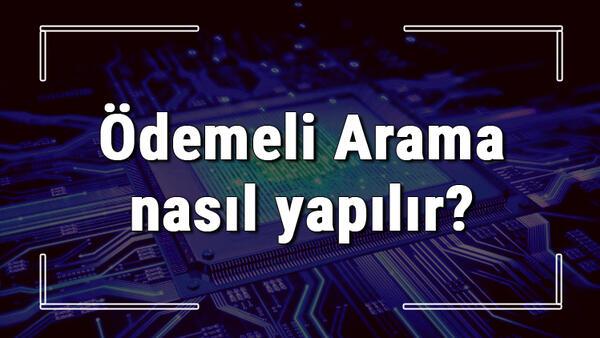 Nysgerrighed Kvittering høste Ödemeli Arama nasıl yapılır? (Turkcell, Vodafone Ve Türk Telekom) -  Teknoloji Haberleri