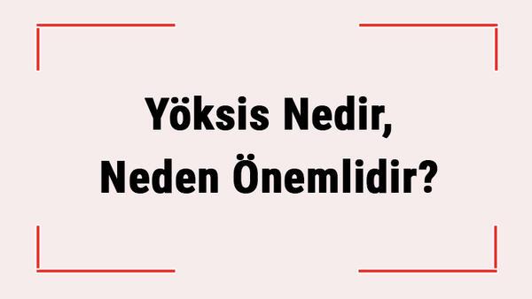 yoksis nedir neden onemlidir yoksis e nasil kayit olunur