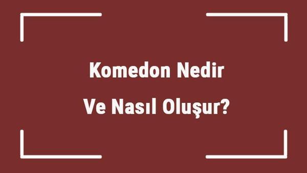 Komedon Nedir Ve Nasil Olusur Komedon Nasil Gecer Ve Aleti Nasil Kullanilir Komedon Tedavisi Ve Temizligi