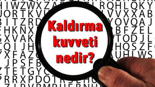 kaldirma kuvveti nedir ve nelere baglidir kaldirma kuvveti formulu ve konu anlatimi