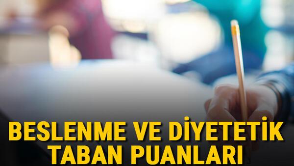 beslenme ve diyetetik diyetisyenlik taban puanlari basari siralamalari ve kontenjanlari 2021 son dakika haberleri