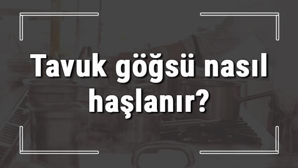 Tavuk Gogsu Nasil Haslanir Kemiksiz Tavuk Gogsu Haslama Suyuna Ne Konur Kac Dakikada Haslanir Tavuk Gogsu Nasil Haslanir Kemiksiz Tavuk Gogsu Haslama Suyuna Ne Konur Kac Dakikada Haslanir