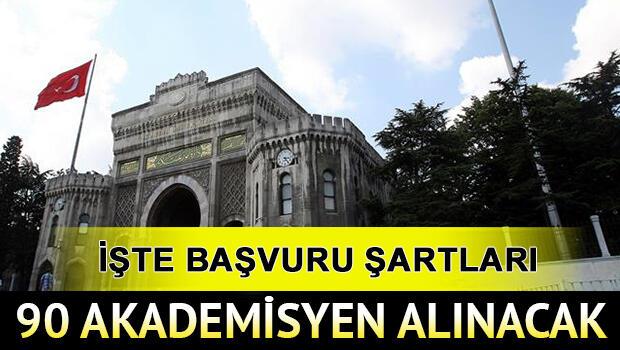 İstanbul Üniversitesi 90 akademisyen alacak! Başvuru şartları neler? 
