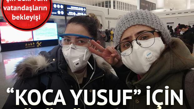 Çin'deki Türk vatandaşları: Koca Yusuf'u bekliyoruz, gözümüz yollarda