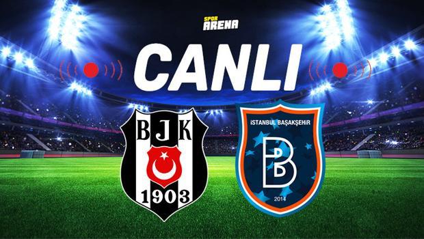 Canlı Anlatım İzle | Beşiktaş Başakşehir maçı