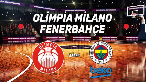 Canlı: Olimpia Milano - Fenerbahçe maçı