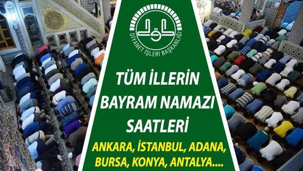 izmir bayram namazi saati 2021 tum iller ve izmir de bayram namazi saat kacta kilinacak son dakika haberler