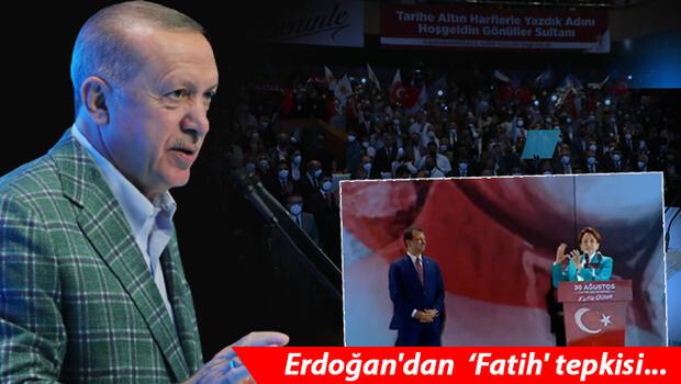 Son dakika... Cumhurbaşkanı Erdoğan'dan 'Fatih' tepkisi... 'Meral Hanım sen kimi kime benzetiyorsun, kimlerle yürüyorsun?' 