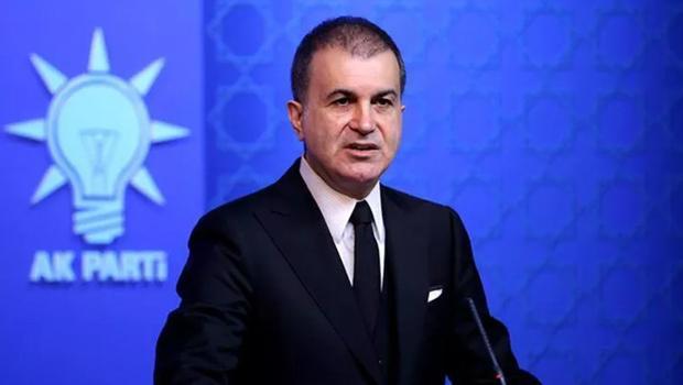 AK Parti Sözcüsü Çelik: Çirkin yaklaşımları lanetliyoruz