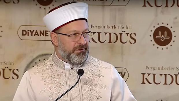 Diyanet İşleri Başkanı Erbaş: Her platformda Kudüs davamızı gündeme getirmeye devam ediyoruz
