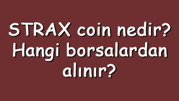 STRAX coin nedir? Hangi borsalardan alınır? Stratis ne zaman çıktı? Ne iş yapar?