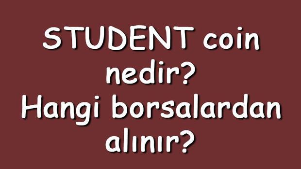 STUDENT coin nedir? Hangi borsalardan alınır? Student ne zaman çıktı? Ne iş yapar?