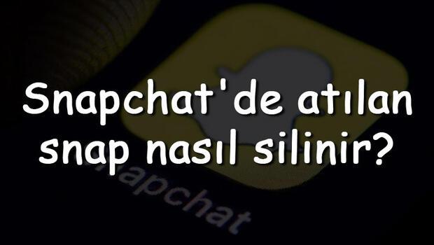 Snapchat'de atılan snap nasıl silinir? Snapchat snap silme (Android & Iphone)