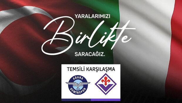 Adana Demirspor, depremzedeler için Fiorentina ile temsili maç yapacak
