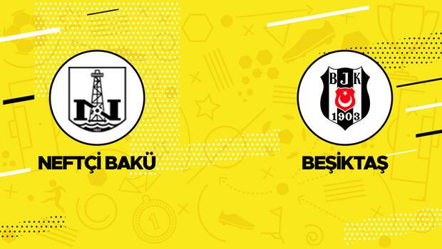 Neftçi Beşiktaş UEFA Konferans Ligi maçı saat kaçta, hangi kanalda, şifreli mi yayınlanacak? - ŞİFRESİZ CANLI YAYIN 
