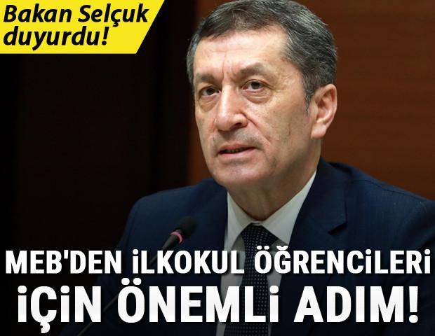 Bakan Selçuk duyurdu MEBden ilkokul öğrencileri için önemli adım...
